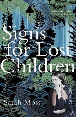 SIGNS FOR LOST CHILDREN | 9781847089137 | SARAH MOSS