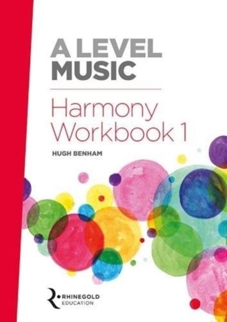 A LEVEL MUSIC HARMONY WORKBOOK 1 | 9781785586354