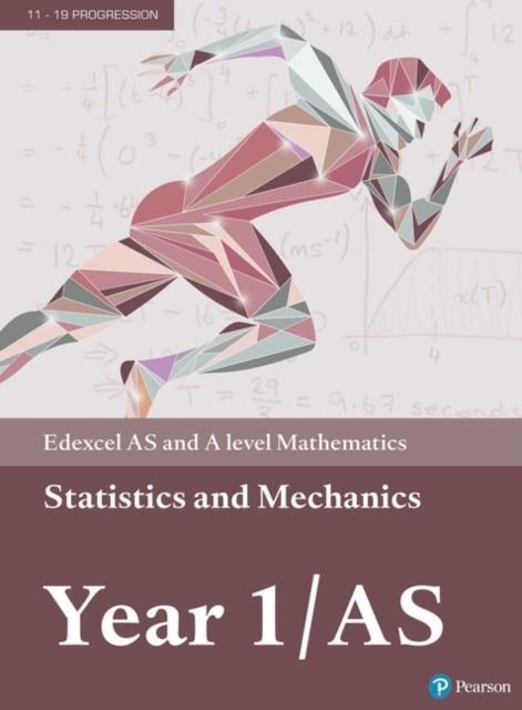 EDEXCEL AS AND A LEVEL MATHEMATICS STATISTICS & MECHANICS YEAR 1/AS TEXTBOOK + E-BOOK | 9781292232539