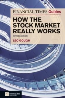 FINANCIAL TIMES GUIDE TO HOW THE STOCK MARKET REALLY WORKS | 9780273743552 | LEO GOUGH