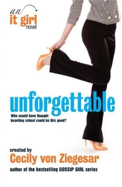 UNFORGETTABLE | 9780755346684 | CECILY VON ZIEGESAR