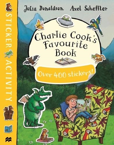 CHARLIE COOK'S FAVOURITE BOOK STICKER BOOK | 9781509857968 | JULIA DONALDSON