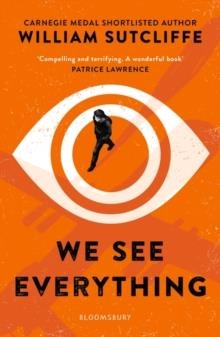 WE SEE EVERYTHING | 9781408890189 | WILLIAM SUTCLIFFE