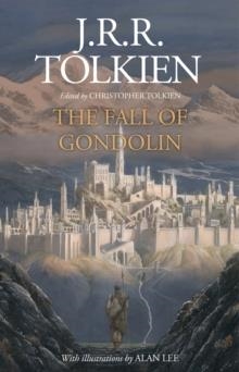 THE FALL OF GONDOLIN | 9780008302757 | J R R TOLKIEN
