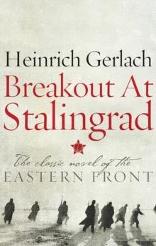 BREAKOUT AT STALINGRAD | 9781786690630 | HEINRICH GERLACH
