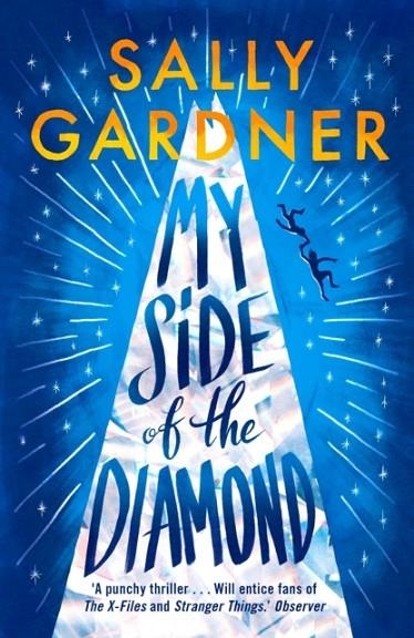 MY SIDE OF THE DIAMOND | 9781471406812 | SALLY GARDNER