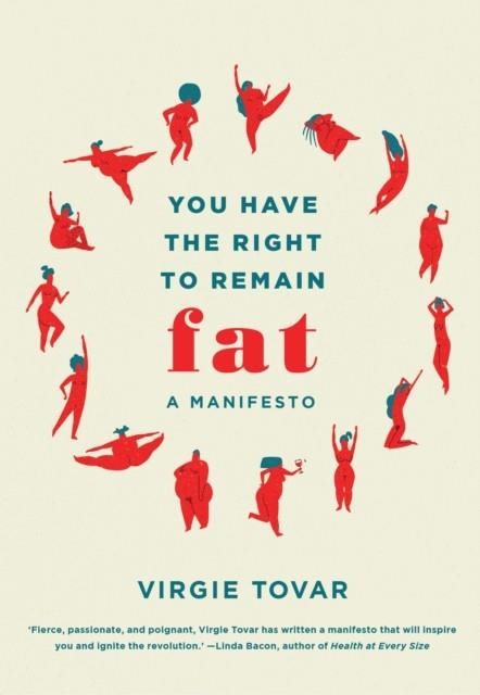 YOU HAVE THE RIGHT TO REMAIN FAT | 9781911545163 | VIRGIE TOVAR