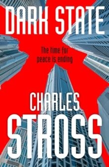 DARK STATE | 9781447247586 | CHARLES STROSS