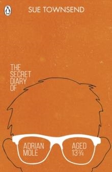 THE SECRET DIARY OF ADRIAN MOLE AGED 13 ¾ | 9780241331224 | SUE TOWNSEND
