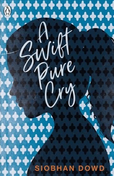 A SWIFT PURE CRY | 9780241331200 | SIOBHAN DOWD