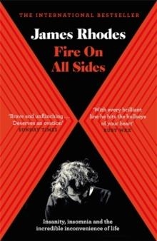 FIRE ON ALL SIDES | 9781786482457 | JAMES RHODES