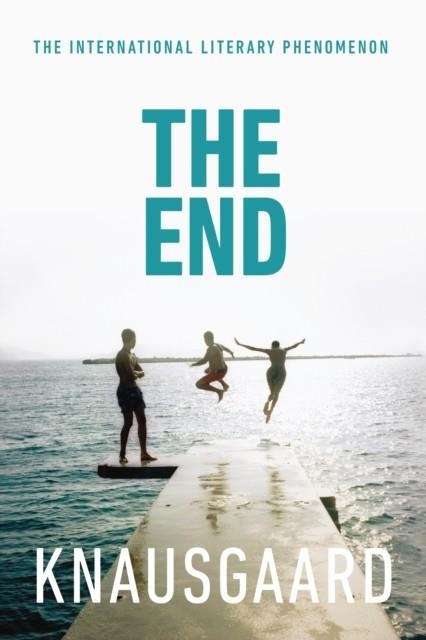 THE END: MY STRUGGLE BOOK 6 | 9781846558306 | KARL OVE KNAUSGAARD