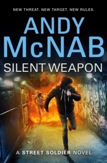 SILENT WEAPON - A STREET SOLDIER NOVEL | 9780552574068 | ANDY MCNAB