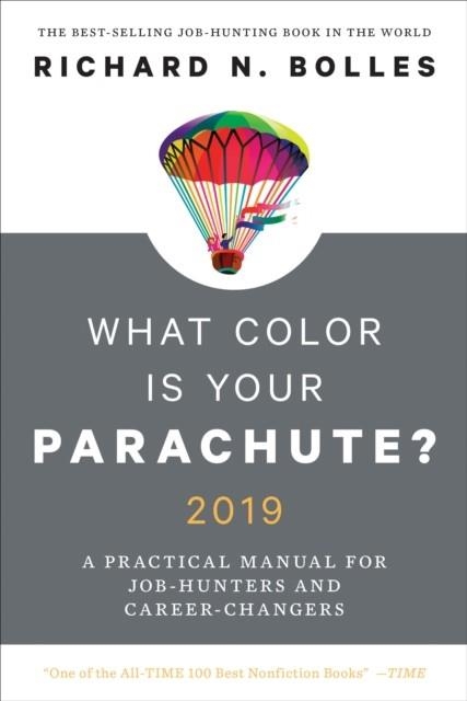 WHAT COLOR IS YOUR PARACHUTE? 2019 | 9780399581687 | RICHARD N BOLLES