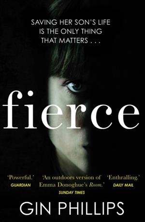 FIERCE | 9781784164041 | GIN PHILLIPS