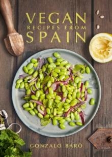 VEGAN RECIPES FROM SPAIN | 9781911621164 | GONZALO BARO