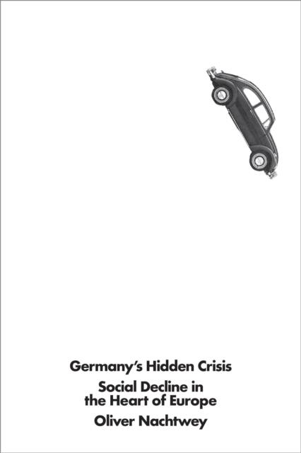 GERMANY`S HIDDEN CRISIS | 9781786636348