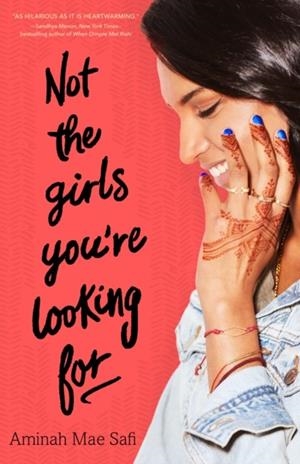 NOT THE GIRLS YOU'RE LOOKING FOR | 9781250151810 | AMINAH MAE SAFI