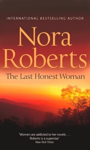 THE LAST HONEST WOMAN | 9780263897784 | NORA ROBERTS