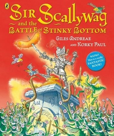 SIR SCALLYWAG AND THE BATTLE FOR STINKY BOTTOM | 9780723270478 | GILES ANDREAE