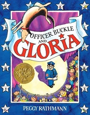 OFFICER BUCKLE AND GLORIA | 9780399226168 | PEGGY RATHMANN
