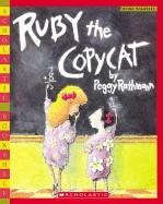 RUBY THE COPYCAT | 9780439472289 | PEGGY RATHMANN