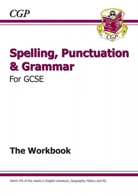 SPELLING, PUNCTUATION AND GRAMMAR FOR GRADE 9-1 GCSE WORKBOOK | 9781782942191