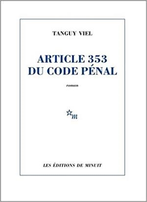 ARTICLE 353 DU CODE PÉNAL | 9782707343079