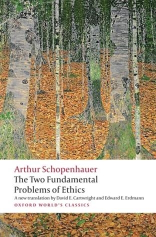 THE TWO FUNDAMENTAL PROBLEMS OF ETHICS | 9780199297221 | ARTHUR SCHOPENHAUER
