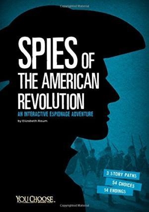 SPIES OF THE AMERICAN REVOLUTION | 9781491459317 | ELIZABETH RAUM