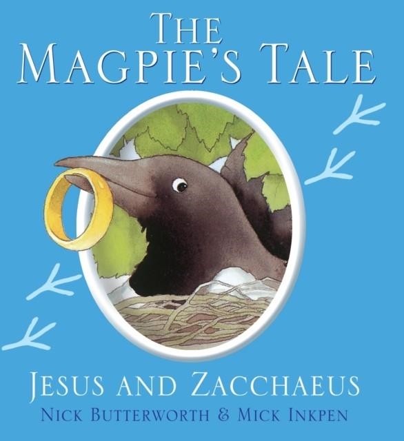 THE MAGPIE'S TALE | 9781781281734 | NICK BUTTERWORTH/MICK INKPEN