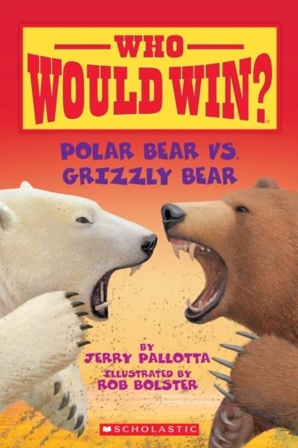 POLAR BEAR VS. GRIZZLY BEAR | 9780545175722 | JERRY PALLOTTA