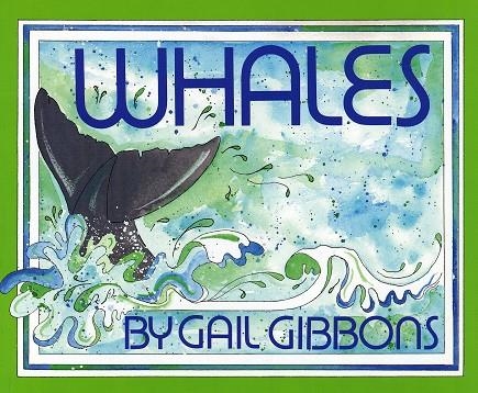 WHALES | 9780823410309 | GAIL GIBBONS