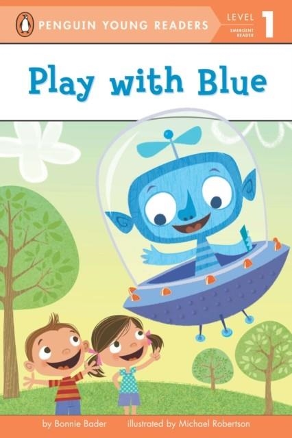 PLAY WITH BLUE | 9780448462547 | BONNIE BADER