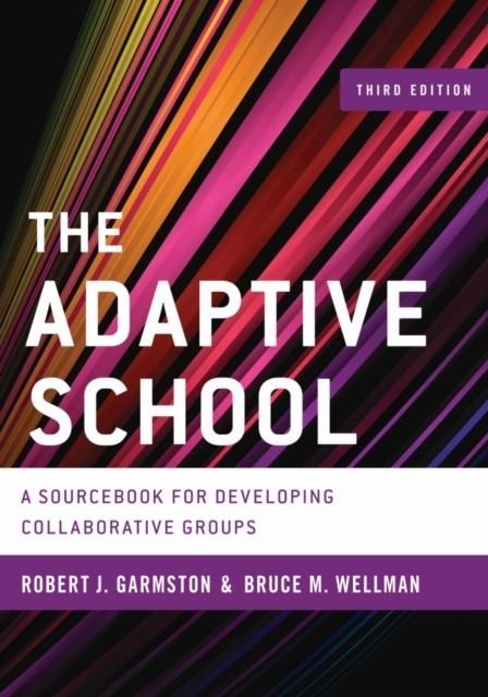 THE ADAPTIVE SCHOOL | 9781442223639 | ROBERT J. GARMSTON