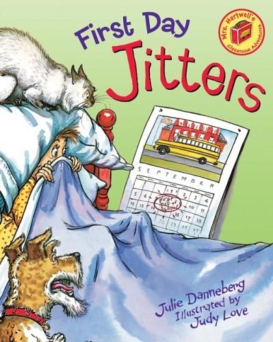 FIRST DAY JITTERS | 9781580890540 | JULIE DANNEBERG
