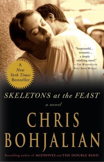SKELETONS AT THE FEAST | 9780307394965 | CHRISTOPHER A. BOHJALIAN