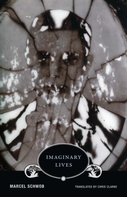 IMAGINARY LIVES | 9781939663344 | MARCEL SCHWOB
