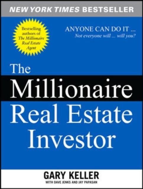 THE MILLIONAIRE REAL ESTATE INVESTOR | 9780071446372 | GARY KELLER/DAVE JENKS/JAY PAPASAN