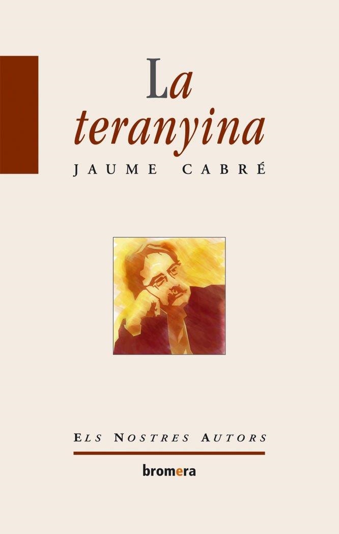 LA TERANYINA | 9788498240405 | JAUME CABRÉ FABRÉ