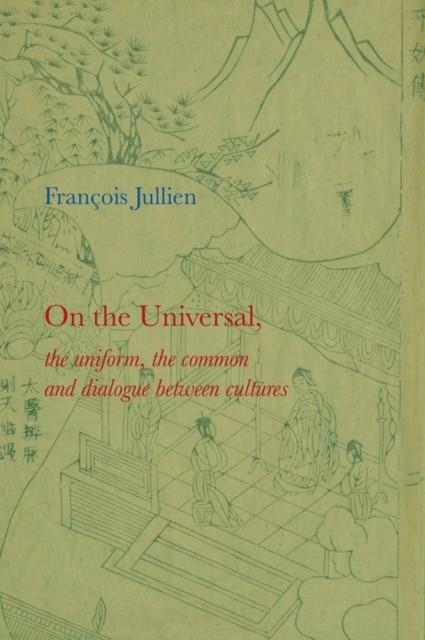 ON THE UNIVERSAL | 9780745646237 | FRANÇOIS JULLIEN