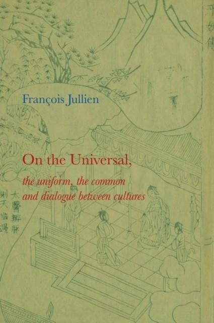 ON THE UNIVERSAL | 9780745646237 | FRANÇOIS JULLIEN