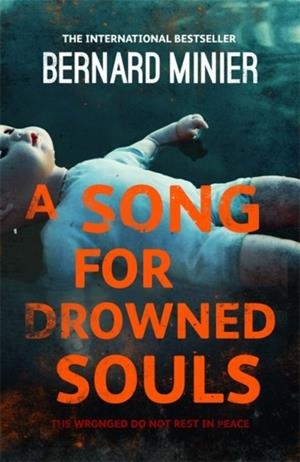 A SONG FOR DROWNED SOULS | 9781444732290 | BERNARD MINIER