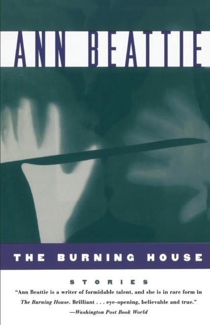 THE BURNING HOUSE | 9780679765004 | ANN BEATTIE