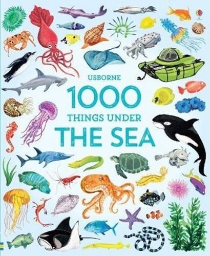 1000 THINGS UNDER THE SEA | 9781474951333 | JESSICA GREENWELL