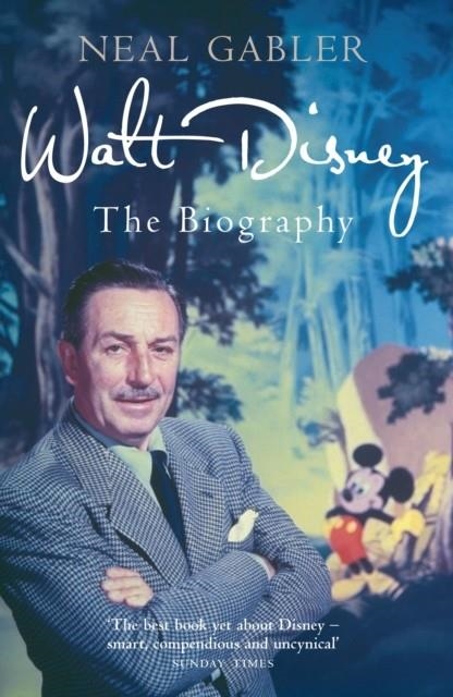 WALT DISNEY: THE BIOGRAPHY | 9781845136741 | NEAL GABLER