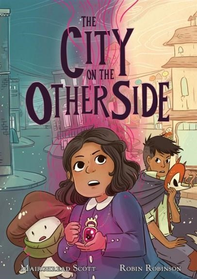 THE CITY ON THE OTHERSIDE | 9781626724570 | MAIRGHREAD SCOTT