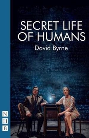 SECRET LIFE OF HUMANS | 9781848427211 | DAVID BYRNE