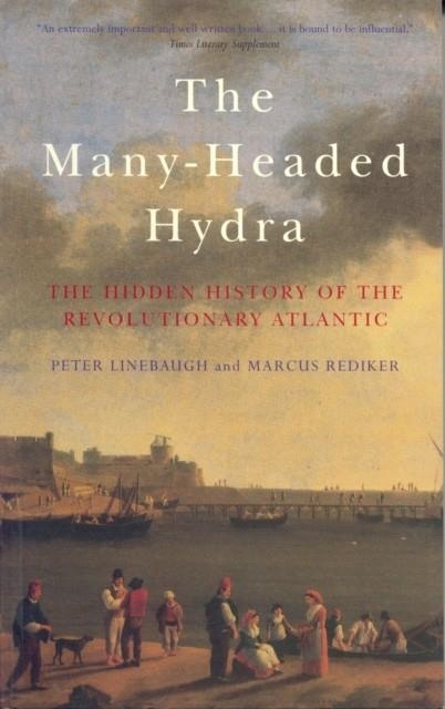 THE MANY-HEADED HYDRA | 9781844678655 | PETER LINEBAUGH