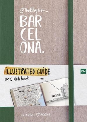 @THEBLOGFROM BARCELONA. ILLUSTRATED GUIDE AND NOTEBOOK | 9788484787488 | LUÍS ENRIQUE SILVA DE VILLENA